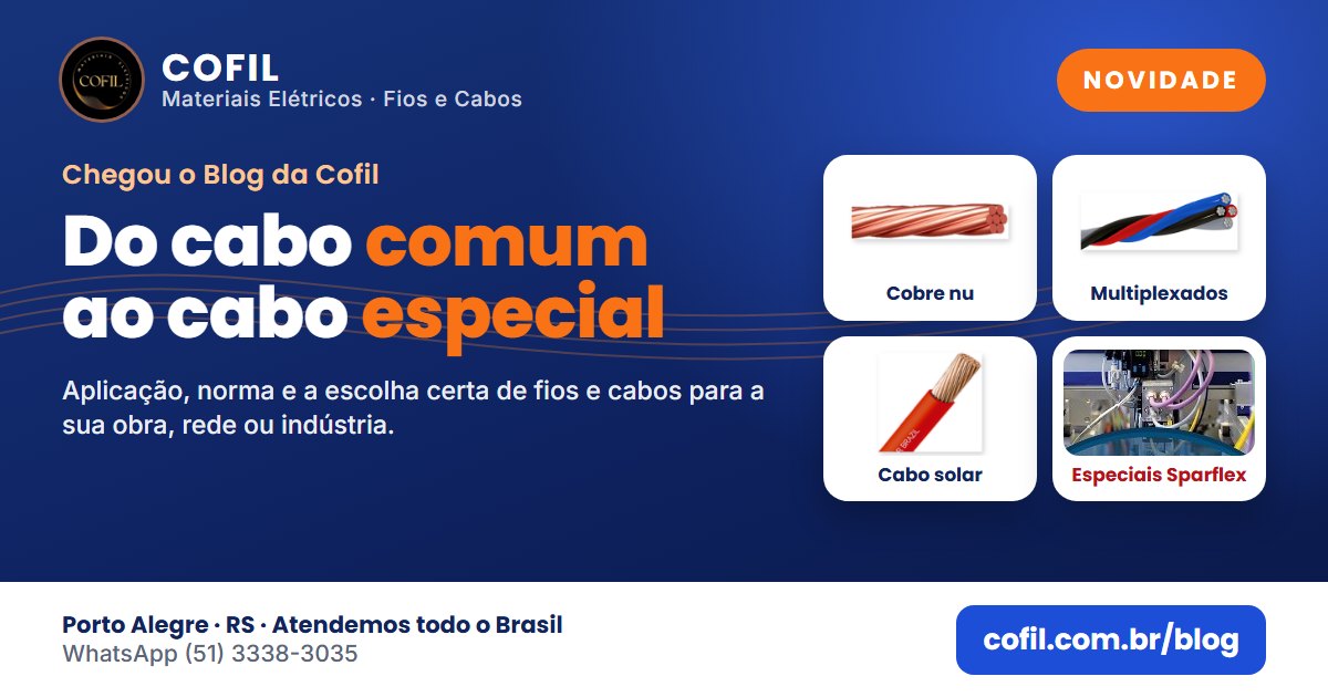Blog da Cofil: do cabo comum ao cabo especial