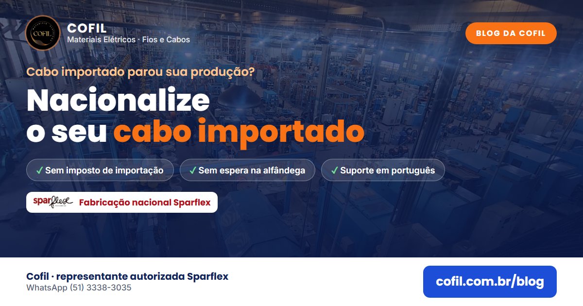 Nacionalize o seu cabo importado com a Sparflex